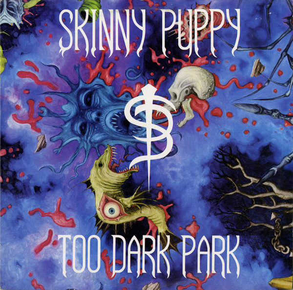Skinny Puppy Too Dark Park album cover