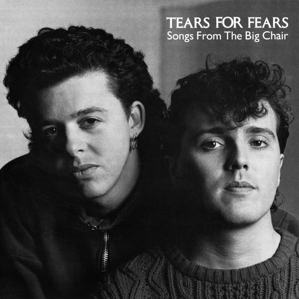 tears-for-fears_songs-from-the-big-chair.jpg